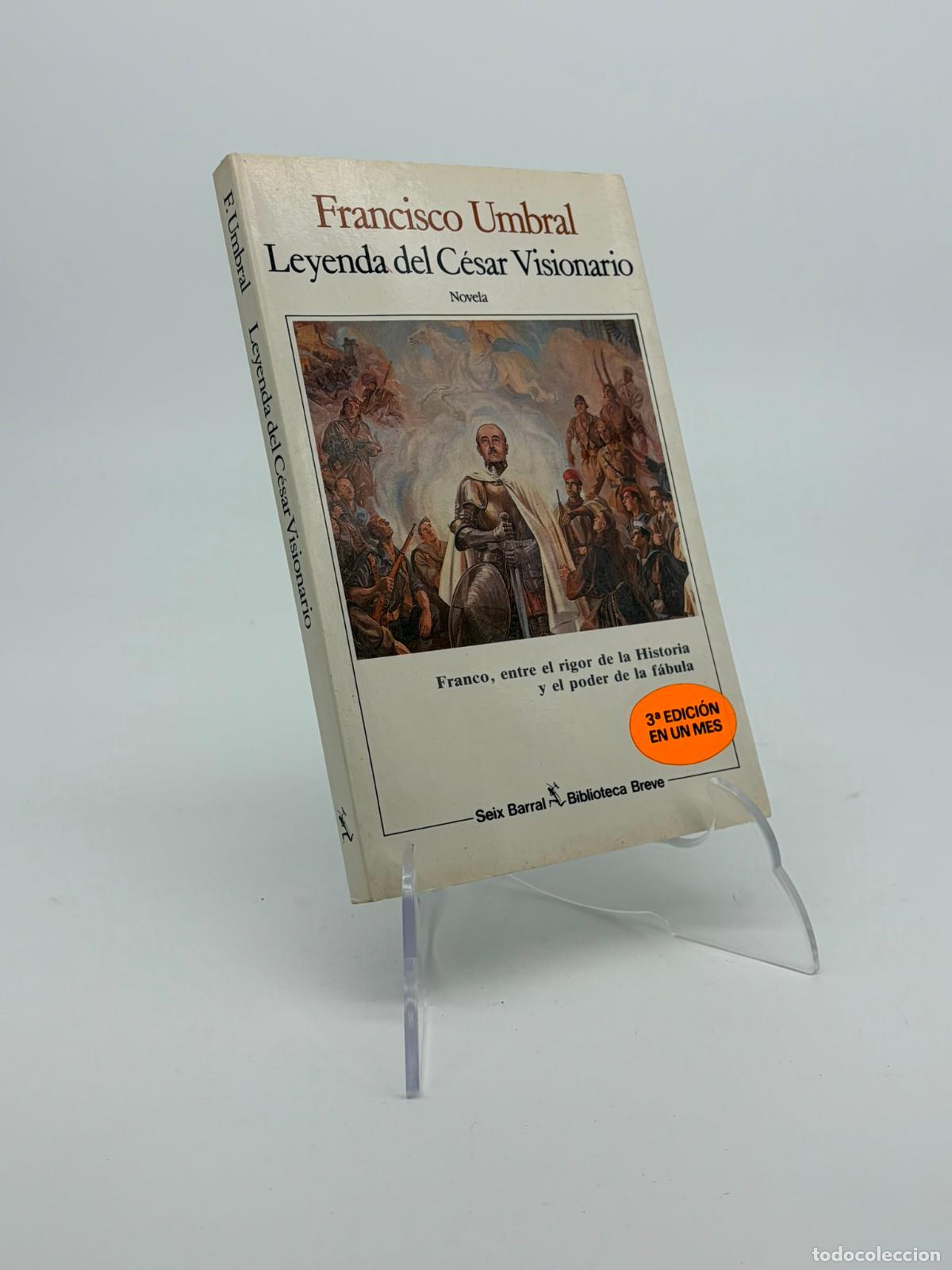 Libros de segunda mano: Leyenda del C&eacute;sar Visionario, de Francisco Umbral