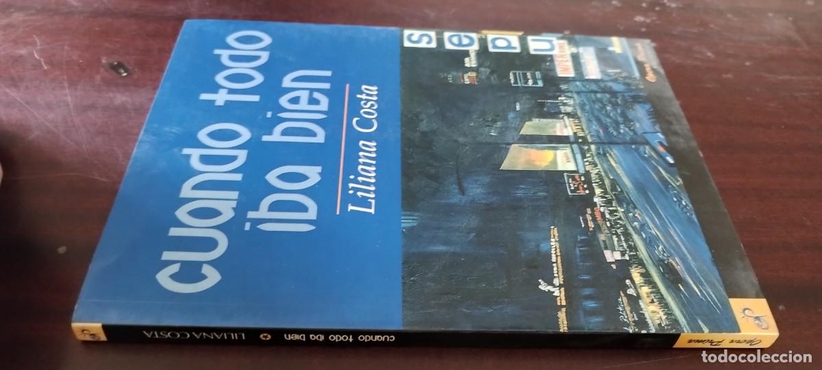 Libros de segunda mano: CUANDO TODO IBA BIEN / LILIANA COSTA / PU-GUI-20 / OPERA PRIMA