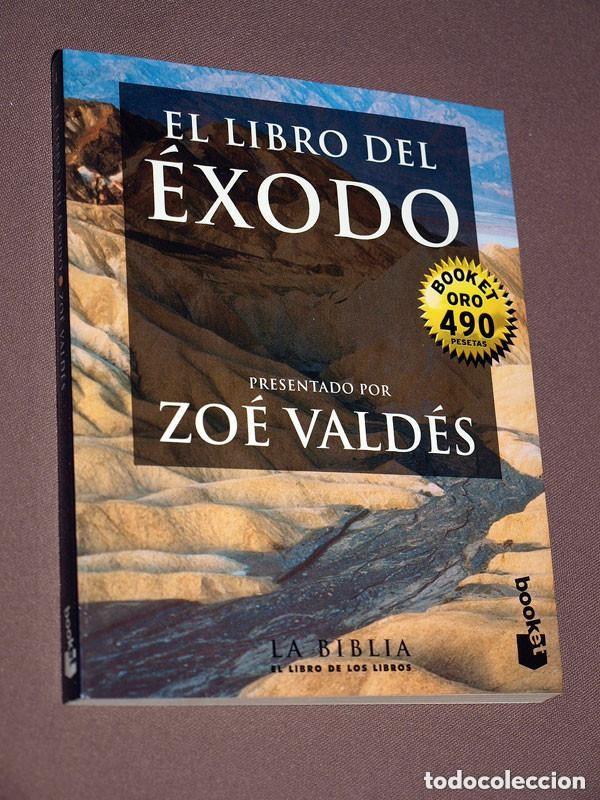 Libros de segunda mano: EL LIBRO DEL &Eacute;XODO. Presentado por Zo&eacute; VALD&Eacute;S. Ediciones de Bolsillo, 1998. La Biblia N&ordm;4. VER +++