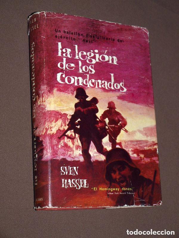 Libros de segunda mano: LA LEGI&Oacute;N DE LOS CONDENADOS. Sven HASSEL. ALFREDO CRESPO. Plaza & Jan&eacute;s, 1964, 3&ordf; edici&oacute;n. VER +++