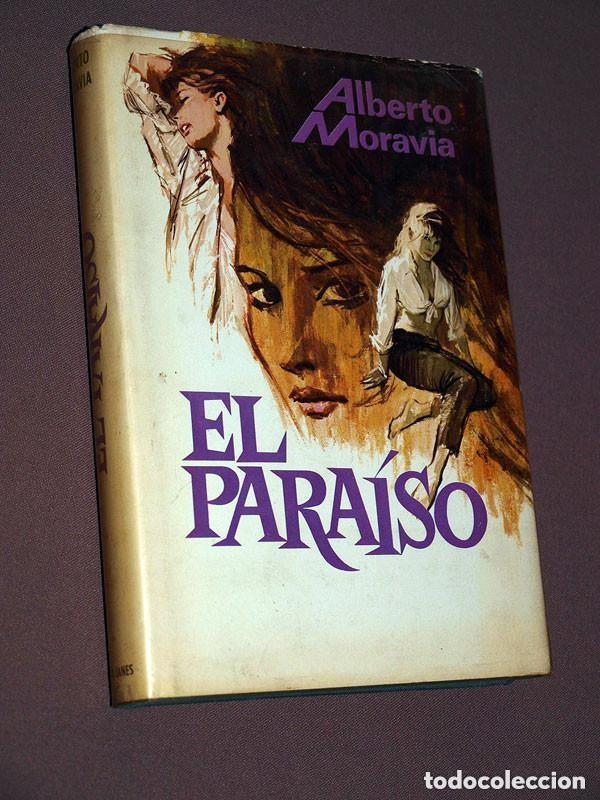 Libros de segunda mano: EL PARA&Iacute;SO. Alberto MORAVIA. Juan MORENO. Novelistas del d&iacute;a. Plaza & Jan&eacute;s, 1972. VER +++