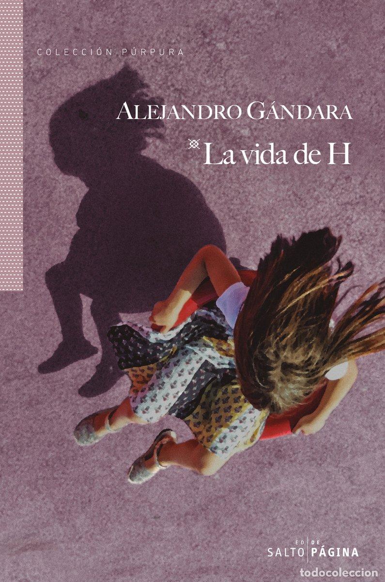 Libros de segunda mano: La Vida de H - Alejandro G&aacute;ndara - Editorial Salto de P&aacute;gina - Purpura