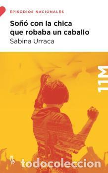 Libros de segunda mano: So&ntilde;&oacute; con la chica que robaba un caballo. - Sabina Urraca.