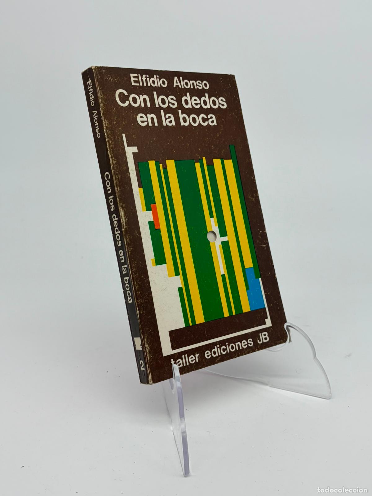 Libros de segunda mano: Con Los Dedos en la Boca, Elfidio Alonso - MADRID 1976