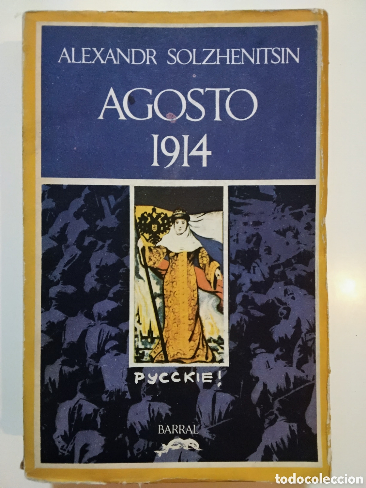 Libros de segunda mano: Alexandr Solzhenitsin &ndash; Agosto, 1914 &ndash; Barral Editores &ndash; 1974