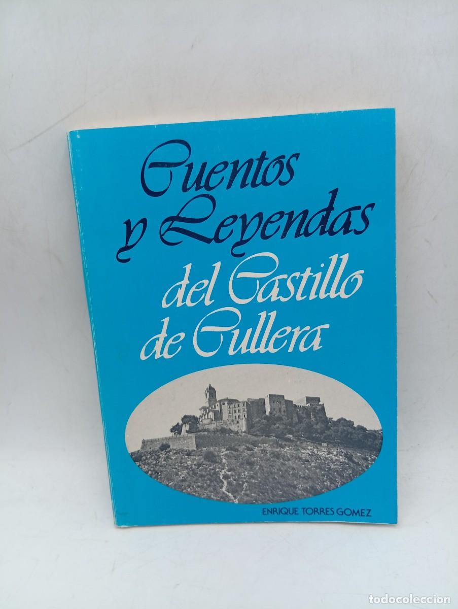 Libros de segunda mano: CUENTOS Y LEYENDAS DEL CASTILLO DE GULLERA. ENRIQUE TORRES GOMEZ. 1980. PAGS : 167.