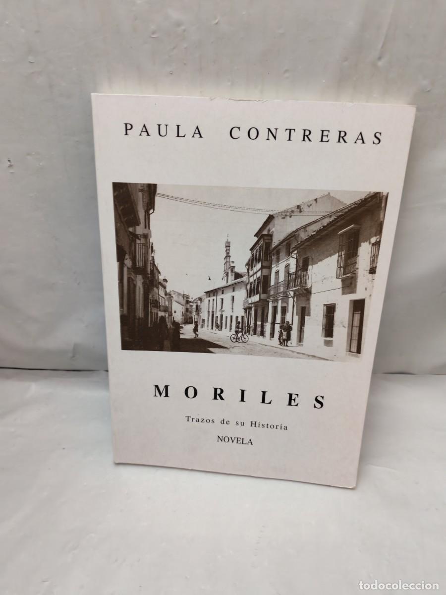 Livres d'occasion: Paula Contreras: MORILES: Trazos de su historia. Novela (Primera edici&oacute;n)