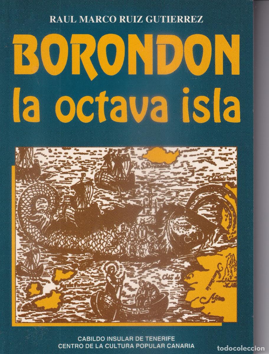 Libros de segunda mano: BORONDON LA OCTAVA ISLA - RAUL MARCO RUIZ GUTIERREZ