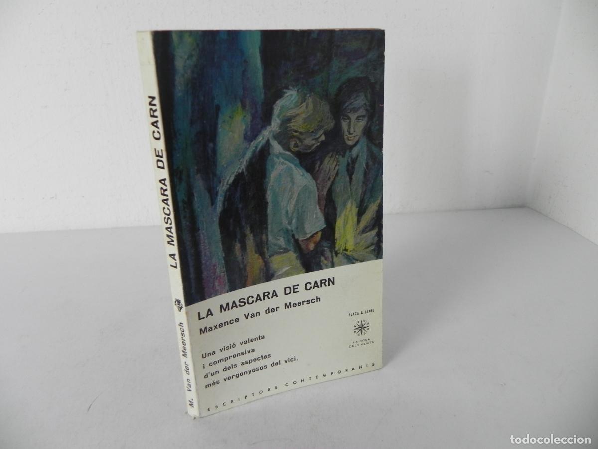 Libros de segunda mano: LA MASCARA DE CARN (MAXENCE VAN DER MEERSCH) LA ROSA DELS VENTS - PLAZA & JANES-1964 (EN CATAL&Aacute;N)