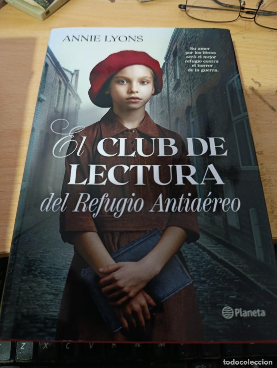 Libros de segunda mano: EL CLUB DE LECTURA DEL REFUGIO ANTIAEREO. ANNIE LYONS. PRIMERA EDICION. PLANETA. C14L