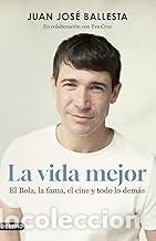 Libros de segunda mano: LA VIDA MEJOR Juan Jos&eacute; Ballesta