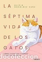Libros de segunda mano: LA S&Eacute;PTIMA VIDA DE LOS GATOS Alicia Gos&aacute;lbez Sanz