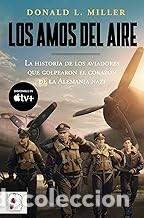 Libros de segunda mano: LOS AMOS DEL MUNDO Donald L. Miller
