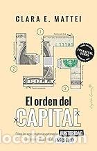 Libros de segunda mano: EL ORDEN DEL CAPITAL Clara E. Mattei