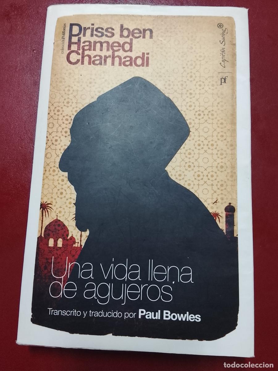 Libros de segunda mano: Driss ben Hamed Charhadi: Una vida llena de agujeros (Capit&aacute;n Swing Libros. 2012)
