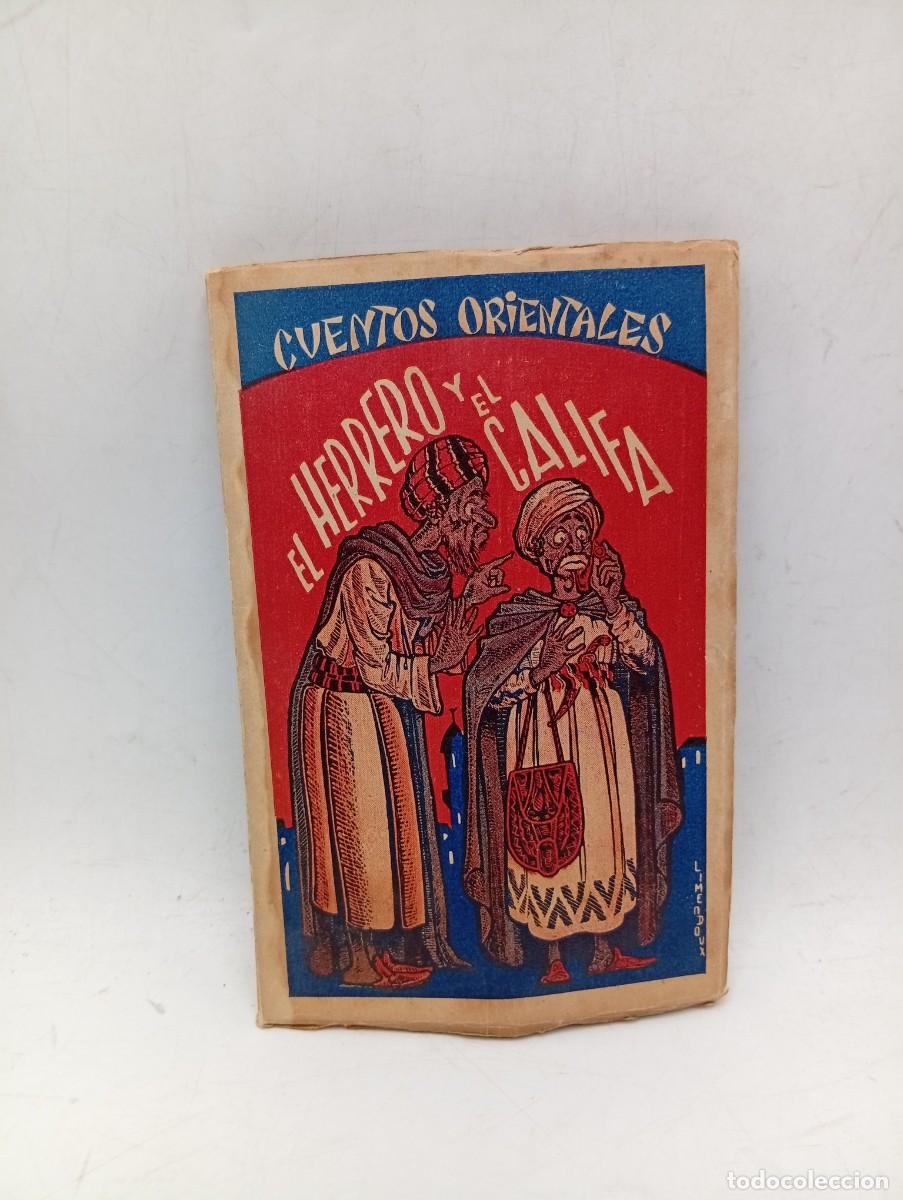Libros de segunda mano: CUENTOS ORIENTALES. EL HERRERO Y EL CALIFA. E. MAESTRE, EDITOR. 1929. PAGS: 122.