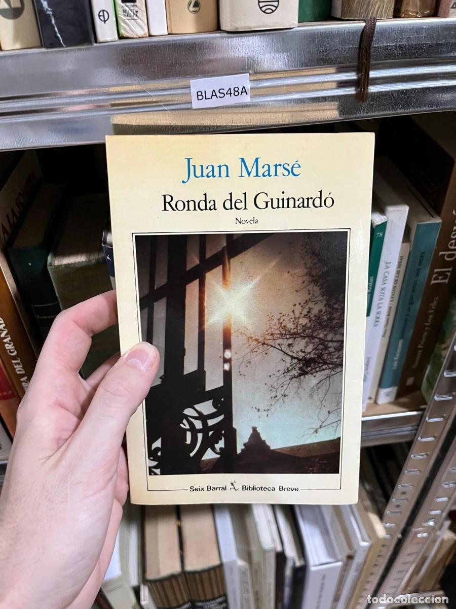 Libros de segunda mano: BLAS48A Juan Mars&eacute; &ndash; Ronda del Guinard&oacute; &ndash; Seix Barral