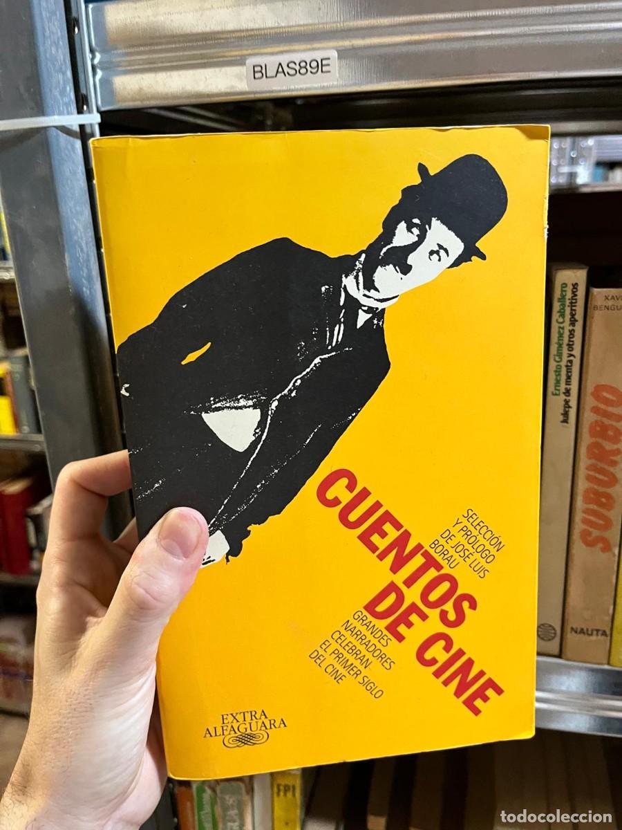 Libros de segunda mano: BLAS89E Jos&eacute; Luis Borau (selecci&oacute;n y pr&oacute;logo) &ndash; Cuentos de cine &ndash; Extra Alfaguara