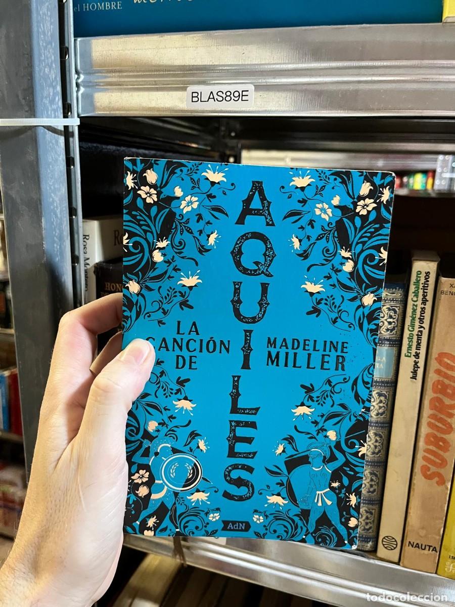 Libros de segunda mano: BLAS89E Madeline Miller &ndash; La canci&oacute;n de Aquiles &ndash; AdN