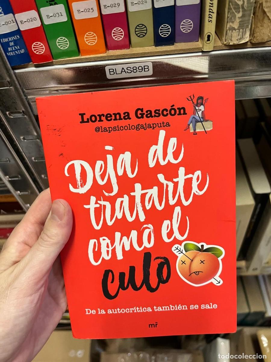 Libros de segunda mano: BLAS89B Lorena Gasc&oacute;n &ndash; Deja de tratarte como el culo &ndash; Mart&iacute;nez Roca (MR)