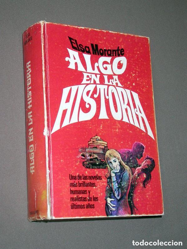 Libros de segunda mano: ALGO EN LA HISTORIA. Elsa MORANTE. Plaza & Jan&eacute;s, 1976. SEGUNDA GUERRA MUNDIAL +++