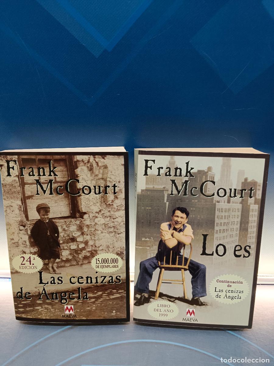 Libros de segunda mano: 2 novelas de frank McCourt, las cenizas de &Aacute;ngela y lo es