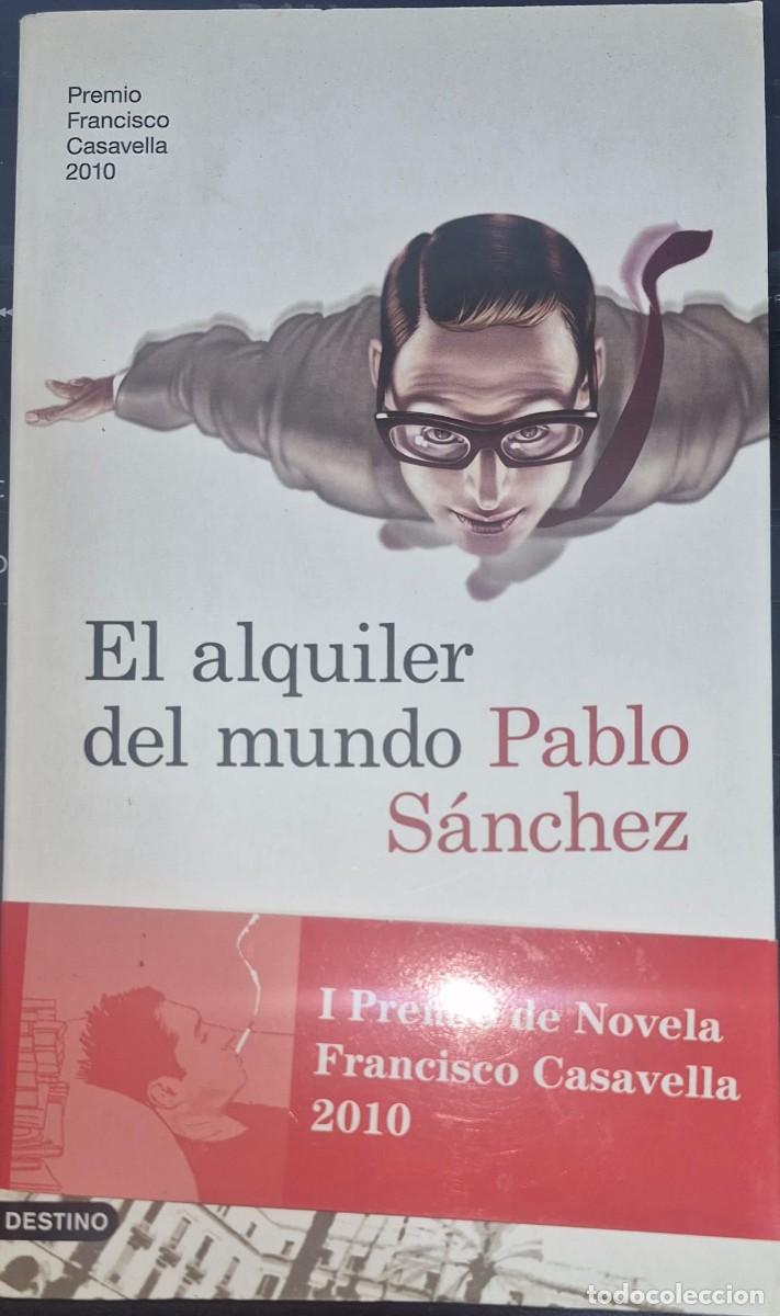 Libros de segunda mano: EL ALQUILER DEL MUNDO - PABLO S&Aacute;NCHEZ (1a EDICI&Oacute;N)