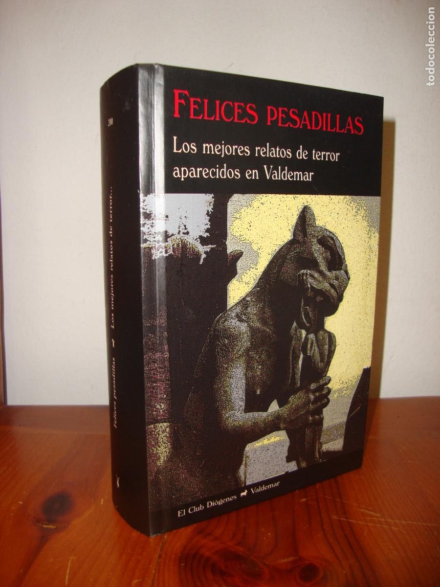 Libros de segunda mano: FELICES PESADILLAS. LOS MEJORES RELATOS DE TERROR APARECIDOS EN VALDEMAR (VALDEMAR, EL CLUB DIOGENES