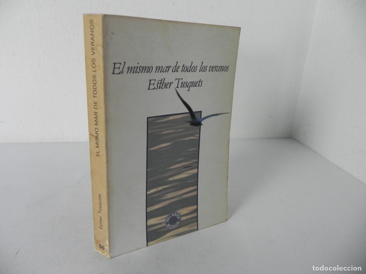 Libros de segunda mano: EL MISMO MAR DE TODOS LOS VERANOS (ESTHER TUSQUEST) EDITORIAL LUMEN-1978 2&ordf; EDICI&Oacute;N