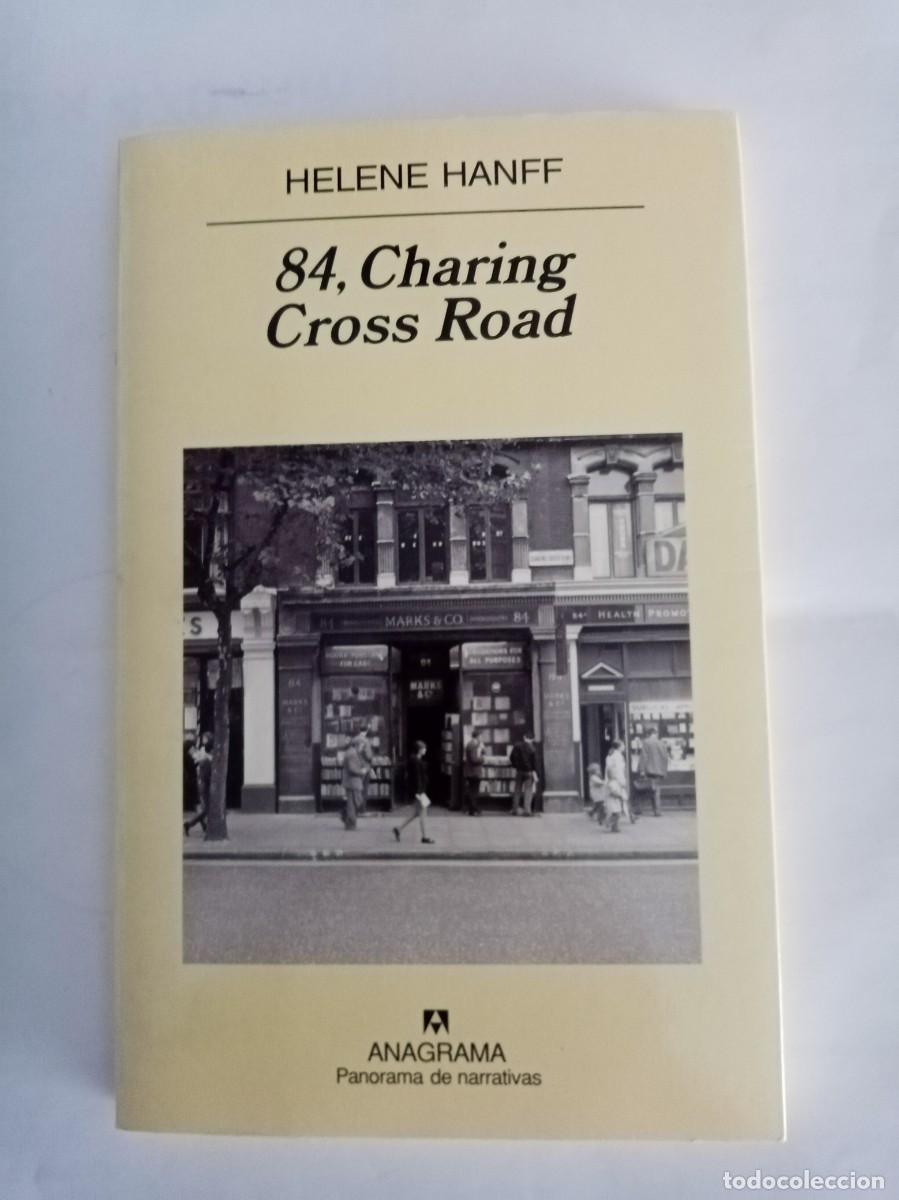 Libros de segunda mano: 84 , CHARING CROSS ROAD . Helene Hanff ( ANAGRAMA )