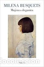 Libros de segunda mano: MUJERES ELEGANTES Milena Busquets