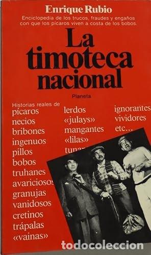 Libros de segunda mano: La Timoteca Nacional: Enciclopedia de la Pintoresca Espa&ntilde;ola - Rubio, Enrique - Editorial Planeta