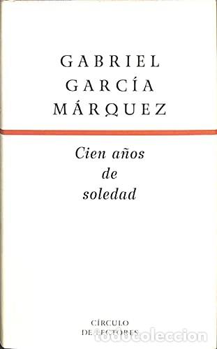 Second hand books: Cien a&ntilde;os de soledad - Gabriel Garcia Marquez - Circulo de Lectores - 2003