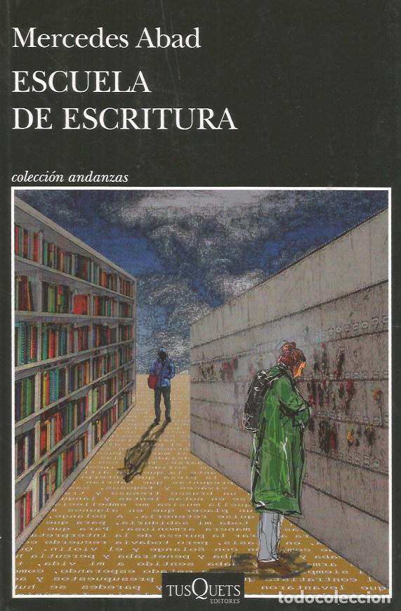 Libri di seconda mano: ESCUELA DE ESCRITURA - MERCEDES ABAD