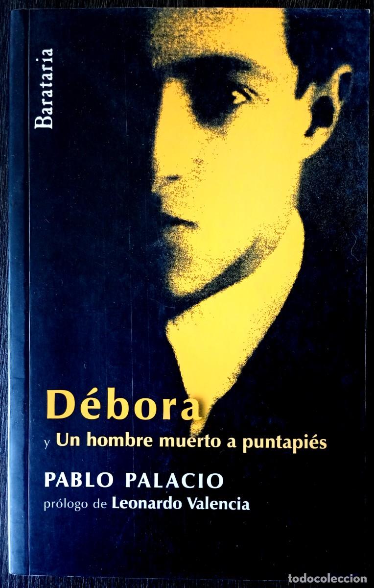 Libri di seconda mano: Pablo Palacio . D&eacute;bora / Un hombre muerto a puntapi&eacute;s