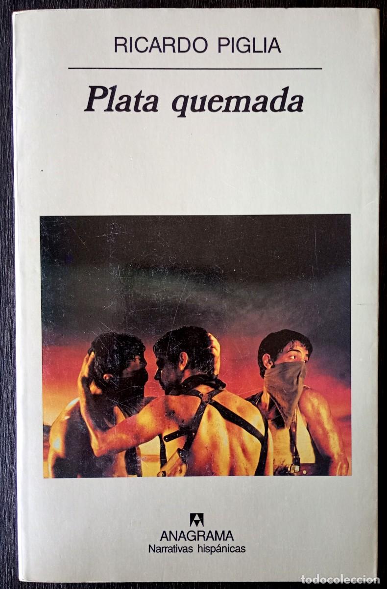 Libri di seconda mano: Ricardo Piglia . Plata quemada . Anagrama