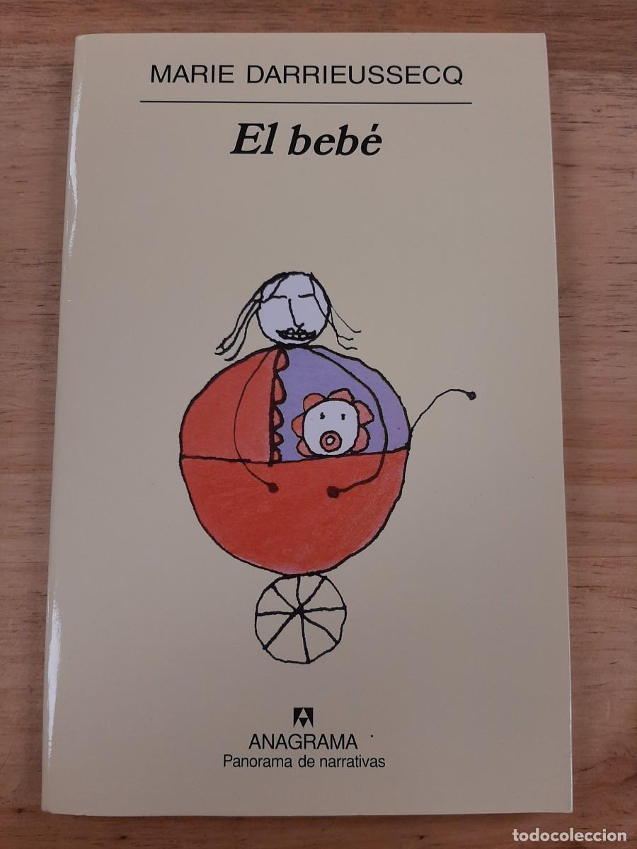 Livros em segunda m&atilde;o: El beb&eacute; - Marie Darrieussecq - Anagrama, 2004