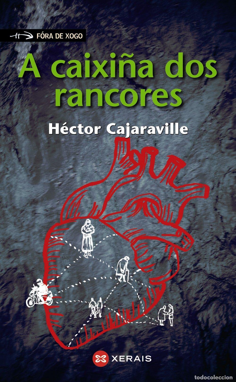Libros de segunda mano: A Caixi&ntilde;a Dos Rancores: Vidas Cruzadas - H&eacute;ctor Cajaraville - Edici&oacute;ns Xerais - F&oacute;ra de Xogo