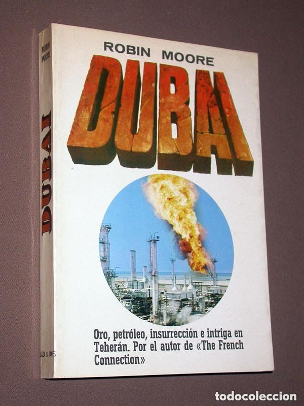 Libros de segunda mano: DUBAI. Robin MOORE. Plaza & Jan&eacute;s, 1977. PETROLEO, ORO, PODER, INSURRECCI&Oacute;N, AMOR