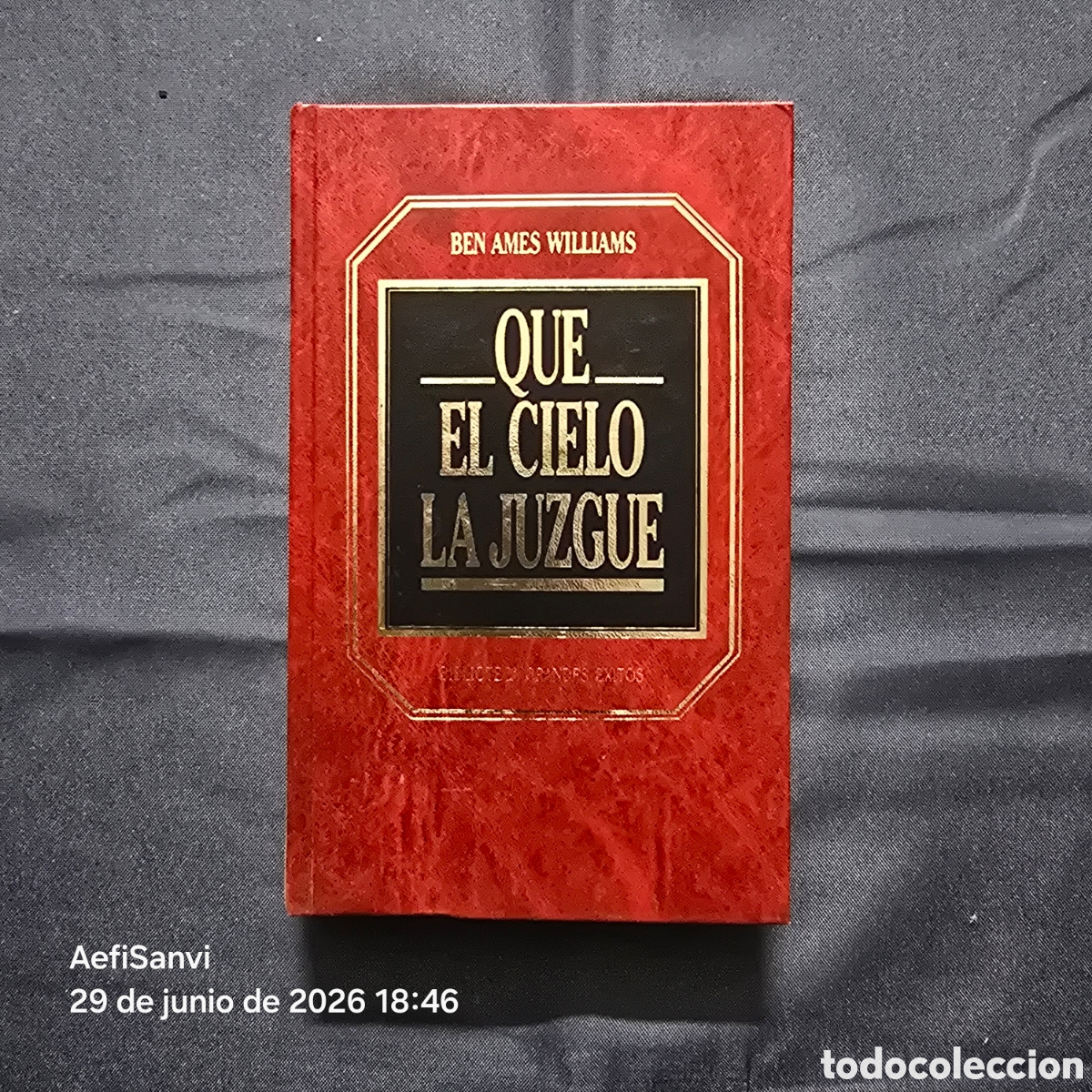 Libros de segunda mano: QUE EL CIELO LA JUZGUE (BEN AMES WILLIAMS) (GRANDES &Eacute;XITOS)