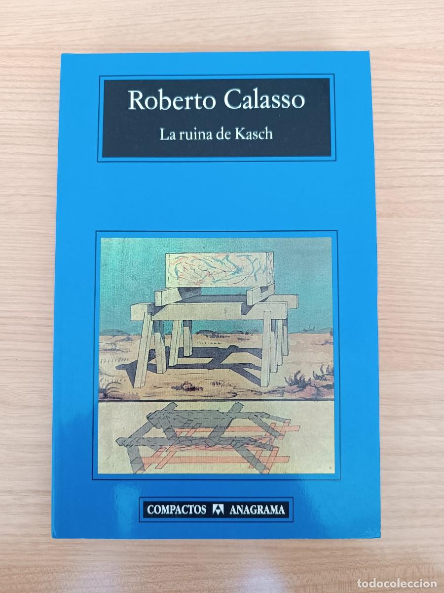 Libros de segunda mano: La ruina de Kasch - Roberto Calasso. Anagrama