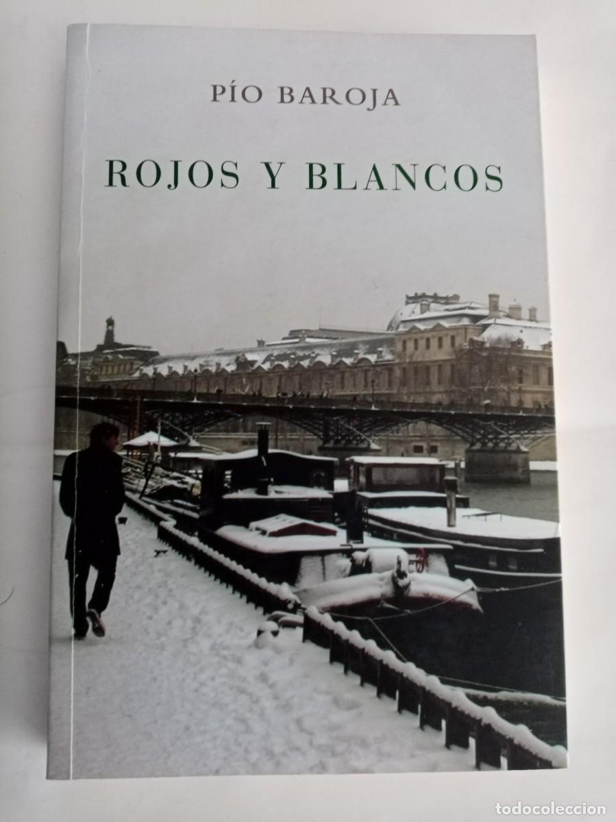 Libros de segunda mano: ROJOS Y BLANCOS . Pio Baroja ( CARO RAGGIO )