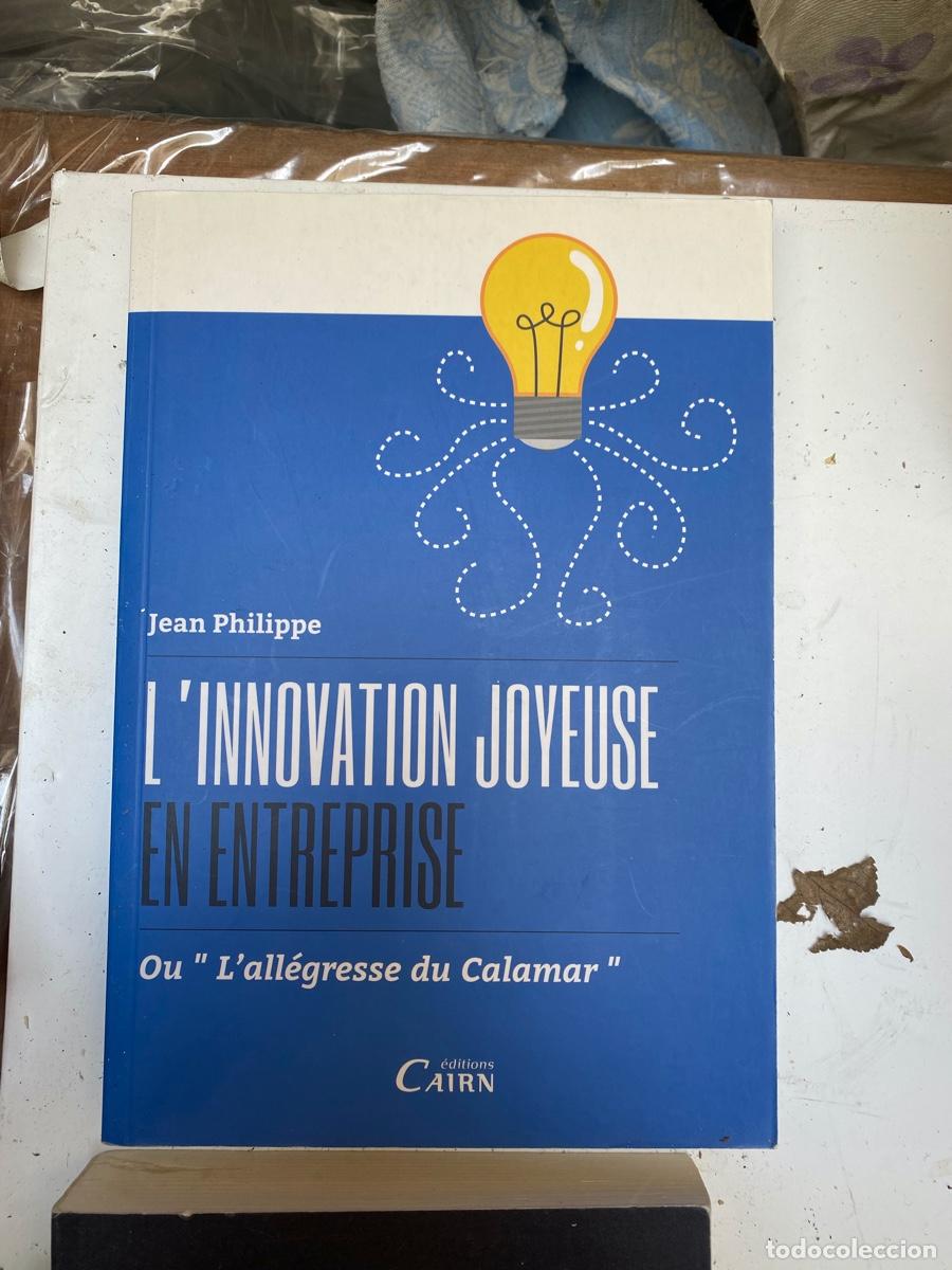 Libros de segunda mano: L INNOVATION JOYEUSE EN ENTERPRISE, JEAN PHILLIPPE, EDT. CAIRN