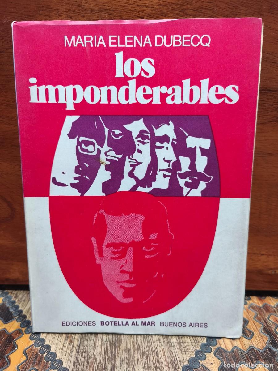 Libros de segunda mano: Mar&iacute;a Elena Dubecq &ndash; Los imponderables &ndash; Botella al Mar &ndash; 1972