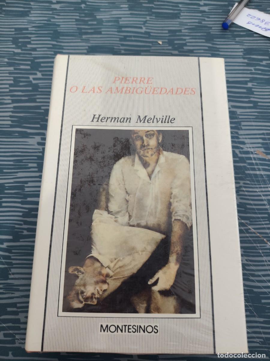 Libros de segunda mano: PIERRE O LAS AMBIGUEDADES,HERMAN MELVILLE,MONTESINOS EDITORIAL,PRECINTADO,VER FOTOS.
