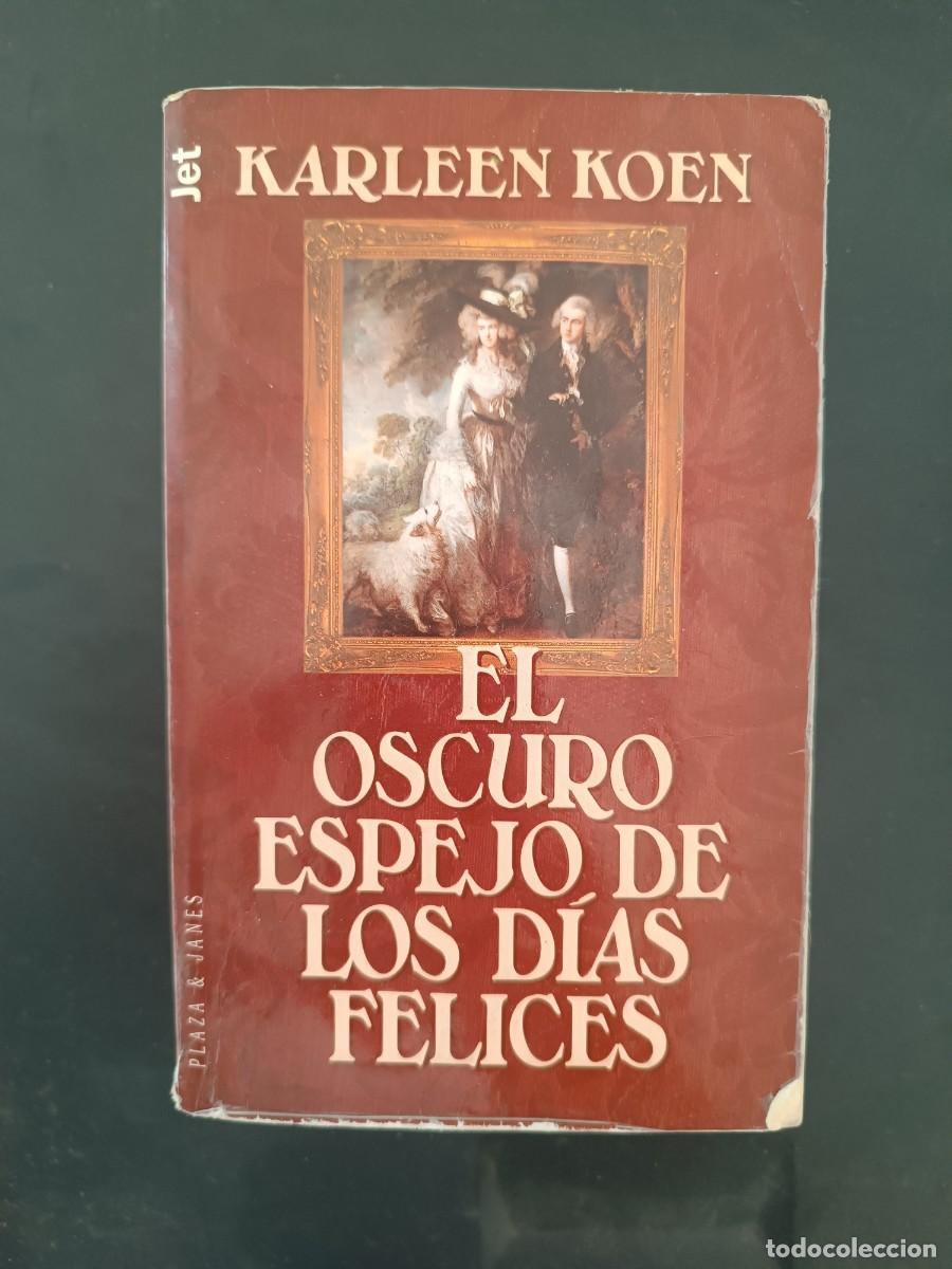Libros de segunda mano: El oscuro espejo de los d&iacute;as felices Karleen Koen