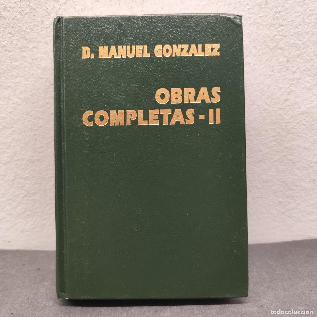Libros de segunda mano: D. MANUEL GONZALEZ - OBRAS COMPLETAS II - EDITORIAL MONTE CARMELO - EL GRANITO DE ARENA -1999 / 1247