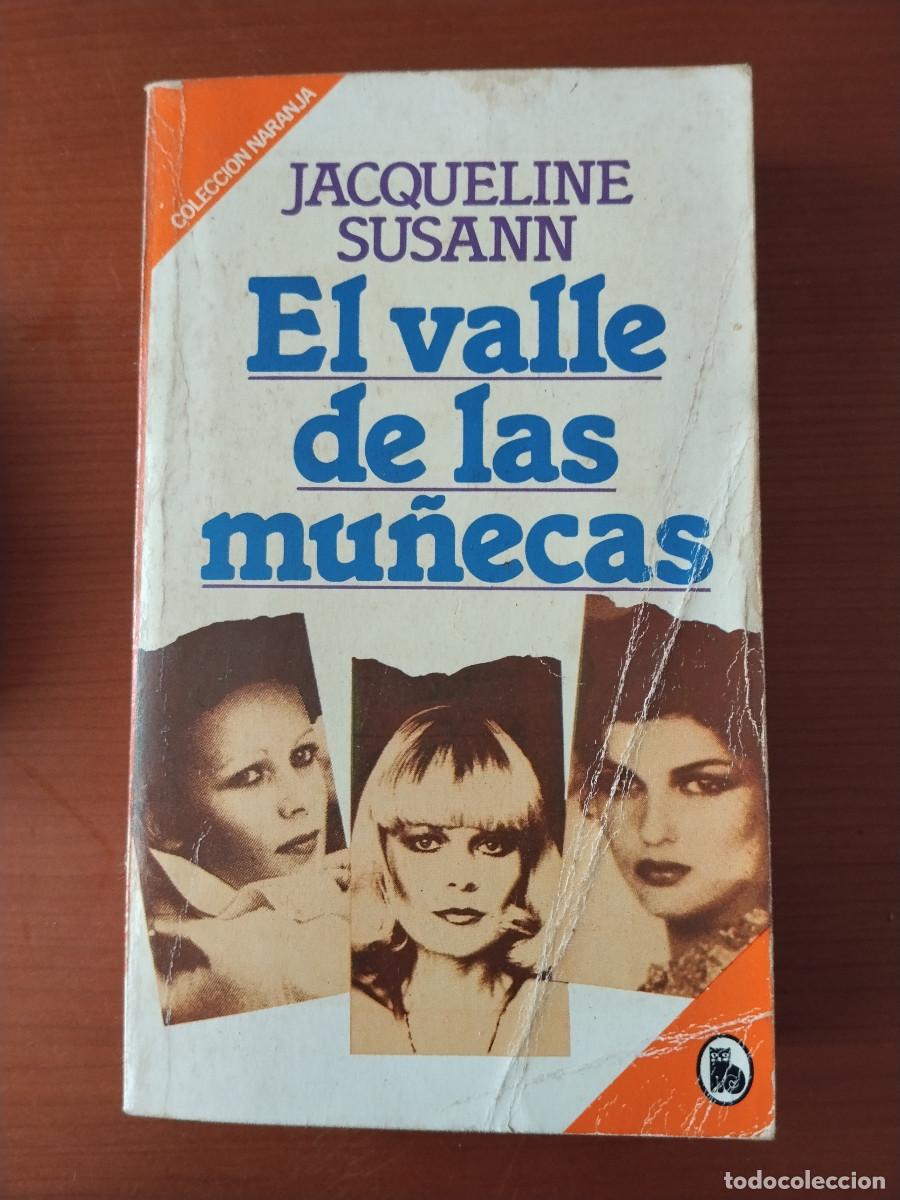 Libros de segunda mano: El valle de las mu&ntilde;ecas &ndash; Jacqueline Susann &ndash; Colecci&oacute;n Naranja (Plaza & Jan&eacute;s)