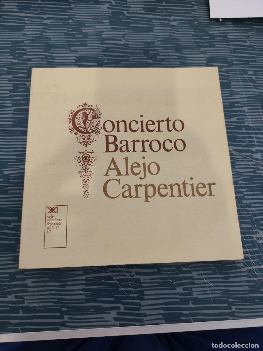 Libros de segunda mano: CONCIERTO BARROCO,ALEJO CARPENTIER,SIGLO XXI EDICIONES,1974,92 P&Aacute;GINAS.