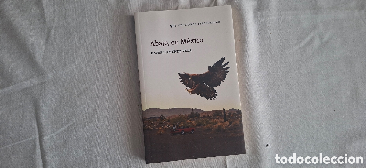 Livros em segunda m&atilde;o: ABAJO EN MEXICO. Rafael Jim&eacute;nez Vela 20198